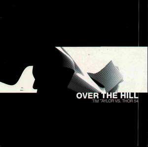 Tim Taylor vs. Thor 54 ‎- Over The Hill - VG+ 12" Single 2001 UK - Tech House