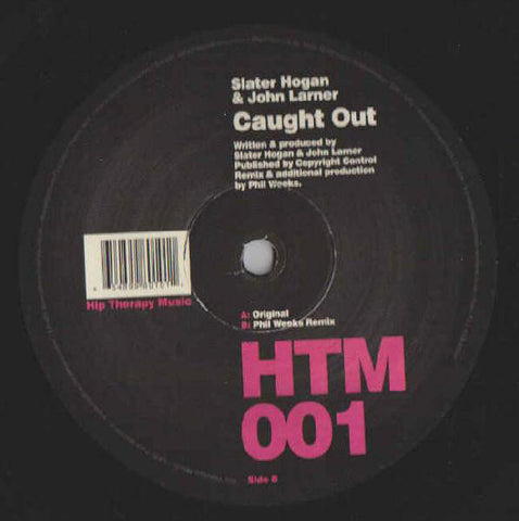 Slater Hogan & John Larner – Caught Out - New 12" Single 2004 USA Hip Therapy Vinyl - Chicago House