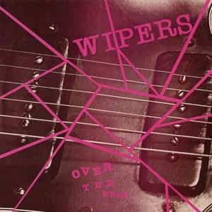 Wipers ‎– Over The Edge (1983) - New LP Record 2009 Jackpot Vinyl - Punk