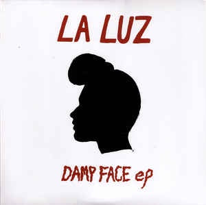 La Luz ‎– Damp Face EP - New 10" EP Record 2016 Hardly Art Vinyl - Surf / Indie Rock