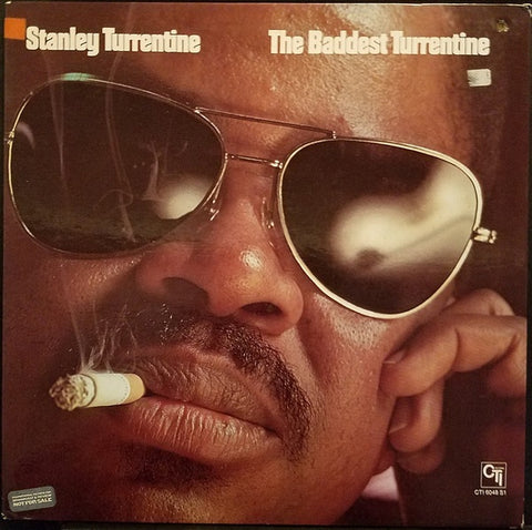 Stanley Turrentine ‎– The Baddest Turrentine - VG+ LP Record 1974 CTI USA Promo Vinyl - Jazz / Hard Bop