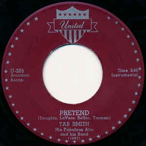 Tab Smith His Fabulous Alto Sax And His Band ‎– Pretend VG- – 7" Single 45RPM 1956 United USA - Jazz/RnB