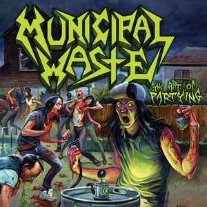 Municipal Waste - The Art Of Partying (2007) - New Vinyl LP Record 2019 - Party Thrash Metal
