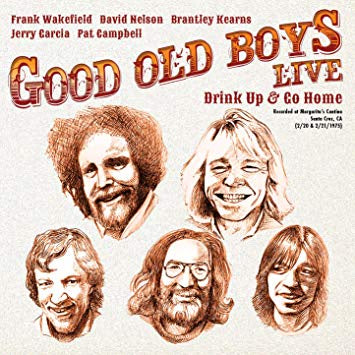 Good Old Boys (Jerry Garcia, Frank Wakefield, David Nelson, Brantley Kearns, Pat Campbell) - Drink Up And Go Home: Live At Margarita's Cantina, Feb. 20 & 21, 1975 - New 2 Lp 2019 Rockbeat RSD Limited First Release - Country Rock