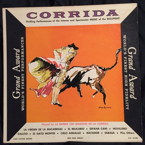La Banda Los Amantes De La Corrida ‎– Corrida: Thrilling Performances Of The Intense And Spectacular Music Of The Bullfight - VG+ Lp Record 1966 Grand Award USA Mono Vinyl - International - Shuga Records