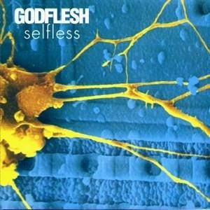 Godflesh - Selfless - New Vinyl Record 2016 Earache Records Reissue - Industral Metal