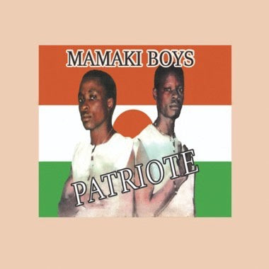 Mamaki Boys - Patriote (2009) - New 45rpm EP Record 2021 Sahel Sounds Vinyl & Download -  African Hip Hop