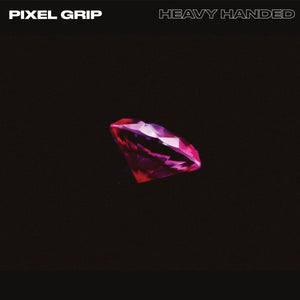 Pixel Grip ‎– Heavy Handed - New LP Record 2019 FeelTrip Limited Edition Vinyl - Local / Electronic