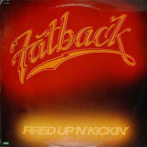Fatback ‎– Fired Up 'N' Kickin' - VG+ 1978 Stereo USA - Funk/Disco