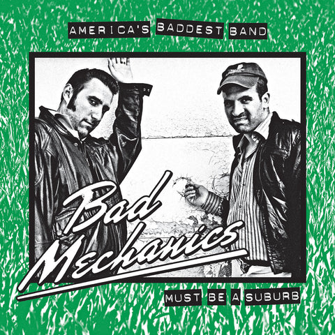 Bad Mechanics - Must Be A Suburb - New Vinyl Record 2016 Stonewalled 7" Single