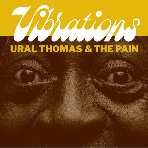 Ural Thomas & The Pain ‎– Vibrations / My Sweet Rosie - New 7" Vinyl 2018 Tender Loving Empire Pressing - Soul / R&B