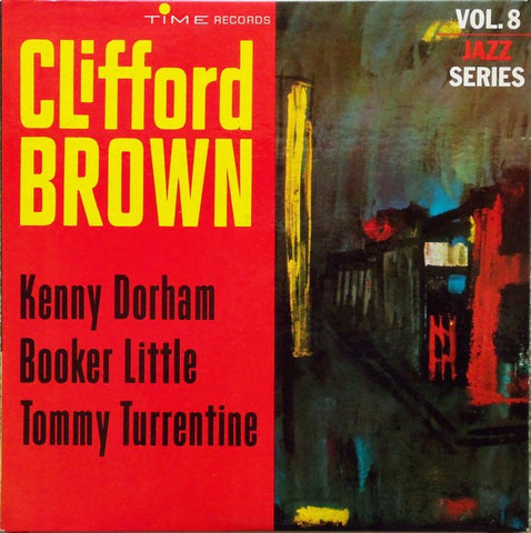 Clifford Brown - Kenny Dorham - Booker Little - Tommy Turrentine ‎– Time Jazz Series – Vol. 8 - New LP Record 1962 Time USA Mono Original Vinyl - Jazz / Post Bop