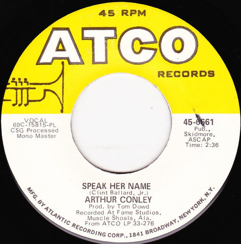 Arthur Conley ‎– Speak Her Name / Run On - VG+ 7" Single 45 rpm 1969 ATCO USA - Soul