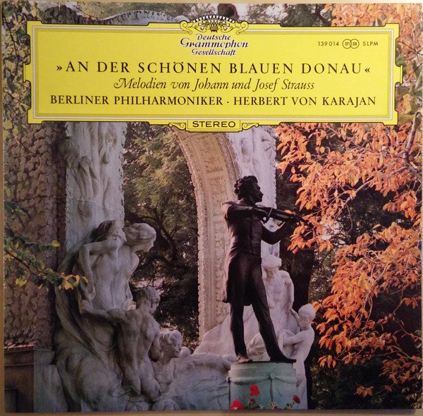 Berliner Philharmoniker · Herbert von Karajan ‎– Strauss - An Der Schönen Blauen Donau - Melodien - VG+ Lp Record 1967 Deutsche Grammophon German Import Vinyl - Classical - Shuga Records