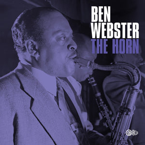Ben Webster - The Horn - New Vinyl 2 Lp 2019 ORG Remastered Pressing with Bonus Lp of Alternate Takes - Jazz