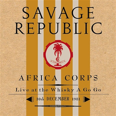 Savage Republic - Africa Corps Live At The Whisky A Go Go, 30th December 1981 - New LP Record 2023 Independent Project Vinyl - Post-Punk / Rock