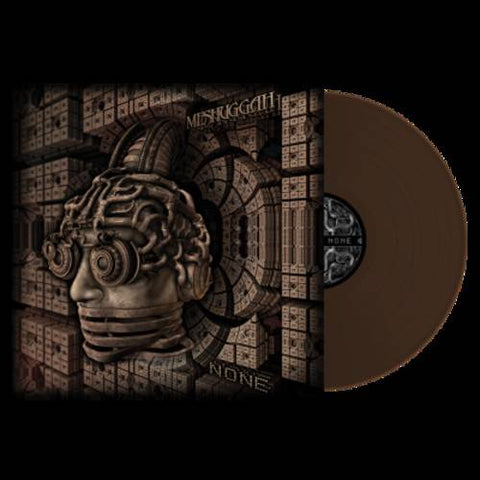 Meshuggah - None - New Vinyl 2018 Nuclear Blast One-Time Release Pressing on Brown Vinyl, Limited to 300 - Thrash / Death Metal