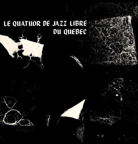 Le Quatuor De Jazz Libre Du Québec ‎– Le Quatuor De Jazz Libre Du Québec (1969) - New LP Record 2018 Return To Analog Canada Import Vinyl & Numbered - Jazz / Free Jazz