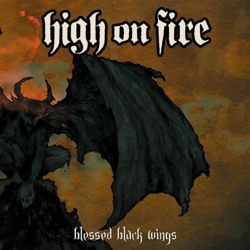 High On Fire ‎– Blessed Black Wings (2005) - New 2 LP Record 2014 Relapse Europe Import Black Vinyl - Heavy Metal / Stoner Rock - Shuga Records