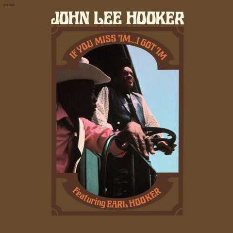 John Lee Hooker Featuring Earl Hooker ‎– If You Miss 'Im ... I Got 'Im (1970) - New LP Record 2019 Elemental USA 180 gram Vinyl - Electric Blues