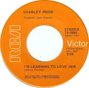 Charley Pride- I'm Learning To Love Her / A Shoulder To Cry On - M- 7" Single 45RPM- 1973 RCA Victor USA- Folk/Country