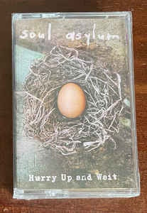 Soul Asylum ‎– Hurry Up And Wait - New Cassettte Album 2021 Blue Élan USA Tape - Alternative Rock