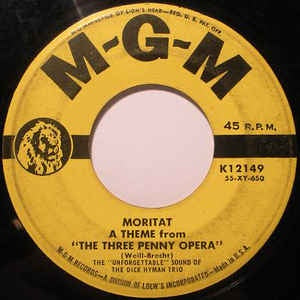 The Dick Hyman Trio- Moritat- A Theme From "The Three Penny Opera" / Baubles, Bangles And Beads- M- 7" Single 45RPM- 1955 MGM Records USA- Jazz/Easy Listening