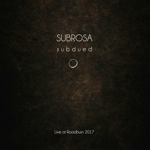 Subrosa – Subdued - Live At Roadburn 2017 - New Vinyl Lp 2018 Roadburn Records Import Pressing - Doom Metal / Sludge