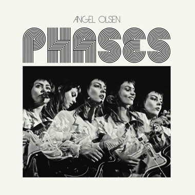 Angel Olsen - Phases - New LP Record 2017 Jagjaguwar USA Black Vinyl, Poster & Download - Indie Pop / Folk