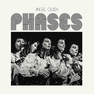 Angel Olsen - Phases - New LP Record 2017 Jagjaguwar USA Black Vinyl, Poster & Download - Indie Pop / Folk