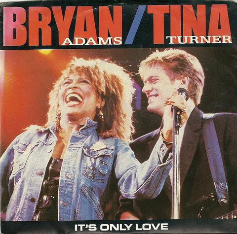 Bryan Adams, Tina Turner ‎– It's Only Love / The Only One - Mint- 45rpm 1984 USA - Rock / Pop