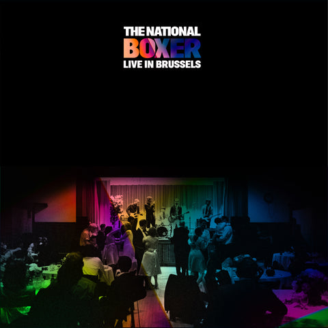 The National - Boxer Live in Brussels - New Vinyl Lp 2018 4AD Record Store Day First Release on Clear Vinyl with Rainbow Foil Jacket (Limited to 4000) - Indie / Alt-Rock
