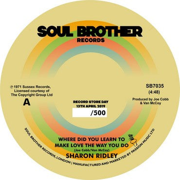 Sharon Ridley - When Did You Learn to Make Love The Way You Do - New 7" Single 2019 Soul Brother RSD Limited Pressing - Funk / Soul
