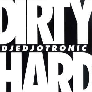 Djedjotronic ‎– Dirty & Hard EP - New 12" Single Record - 2009 Germany Boysnoize Vinyl - House / Electro