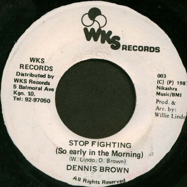 Dennis Brown - Stop Fighting (So Early In The Morning) - VG+ 7" Single 45RPM 1987 WKS Jamaica - Reggae