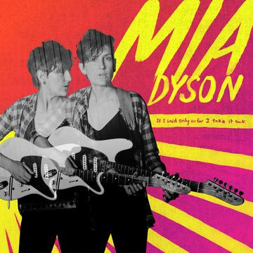 Mia Dyson ‎– If I Said Only So Far I Take It Back - New Viny Lp 2018 Cooking Vinyl Pressing with Gatefold Jacket - Blues Rock