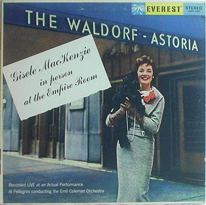 Gisele MacKenzie With Emil Coleman ‎– In Person...At The Empire Room Of The Waldorf-Astoria - VG+ LP Record 1960 Everest USA Original Vinyl - Jazz Vocal - Shuga Records