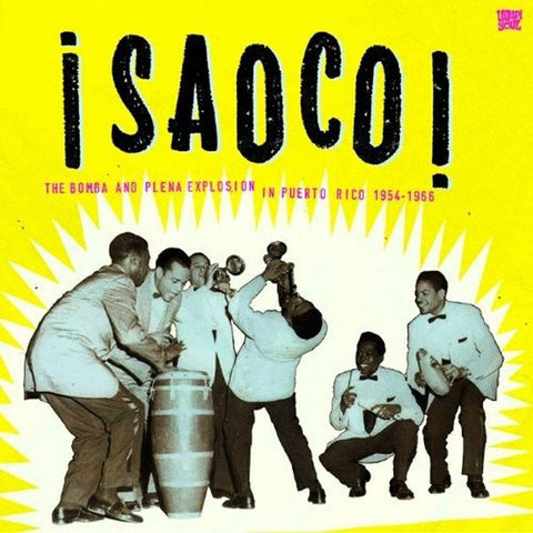 Various – ¡Saoco! - The Bomba And Plena Explosion In Puerto Rico 1954-1966 - New 2 LP Record 2012 Vampi Soul Spain Import Vinyl - Latin / Plena / Bomba