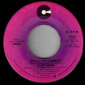 Sister Sledge- Got To Love Somebody / Good Girl Now- Got To Love Somebody / Good Girl Now- M- 7" Single 45RPM- 1979 Cotillion USA- Funk/Soul/Disco