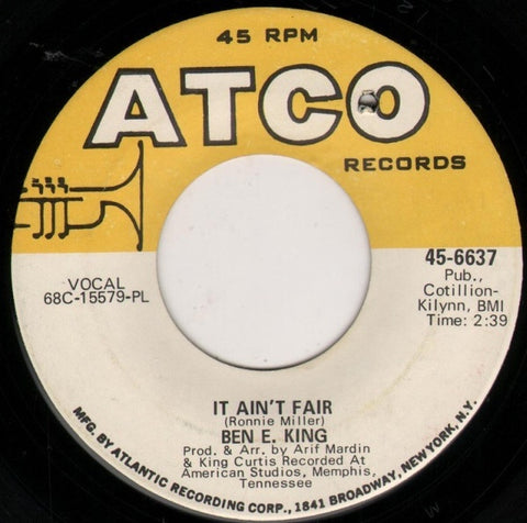 Ben E. King -  It Ain't Fair / Til I Can't Take It Anymore - VG+ 7" Single 45rpm 1968 ATCO USA - Soul / Funk