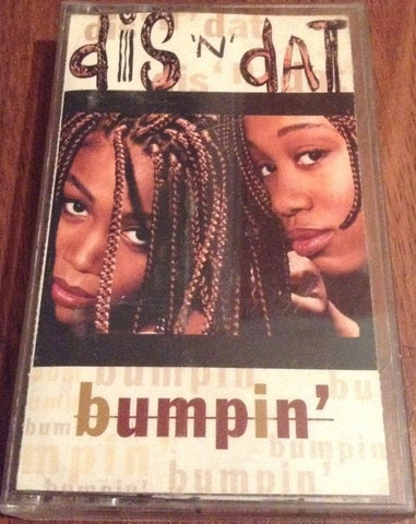 Dis 'N' Dat ‎– Bumpin' - Used Cassette 1994 Epic Street - Hip Hop