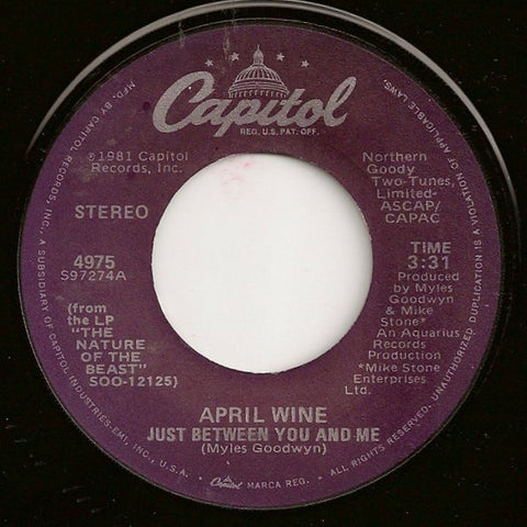 April Wine ‎– Just Between You And Me / Big City Girls - VG+ 7" Single 45 rpm 1981 Capitol USA - Hard Rock