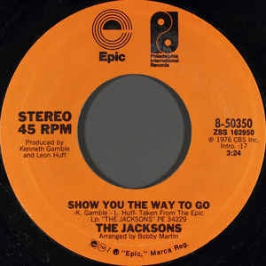 The Jacksons- Show You The Way To Go / Blues Away- 7" Single 45RPM- 1976 Epic USA- Funk/Soul/Disco