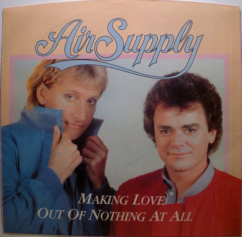 Air Supply ‎– Making Love Out Of Nothing At All / Late Again (Live Version) MINT- 7" Single 1983 Arista (Stereo) - Pop Rock