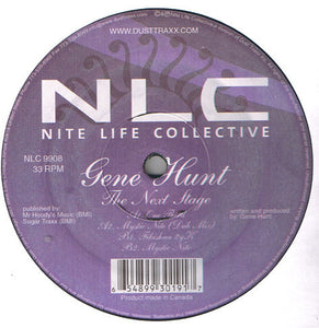 Gene Hunt – The Next Stage - New 12" Single Record 1999 Nite Life Collective USA Vinyl - Chicago House / Deep House