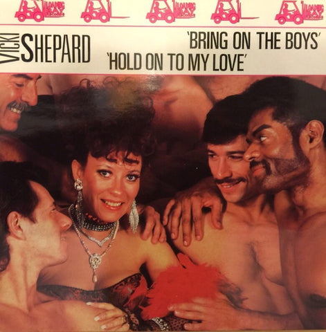 Vicki Shepard ‎– Bring On The Boys - Mint- 12" Single UK - Electronic / Hi NRG