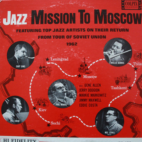 Zoot SIms, Phil Woods, Bill Crow, Willie Dennis, Mel Lewis - Jazz Mission To Moscow - VG+ 1962 Mono Original Press - Jazz