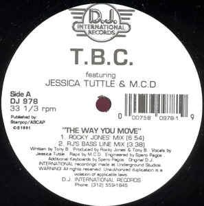 T.B.C. Featuring Jessica Tuttle & M.C.D. - The Wy You Move - VG 12" Single 1991 D.J. International Records USA - Chicago House - Shuga Records
