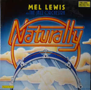 Mel Lewis And The Jazz Orchestra - Naturally - Mint- 1979 Stereo (German Import) Telarc Audiophile - Jazz