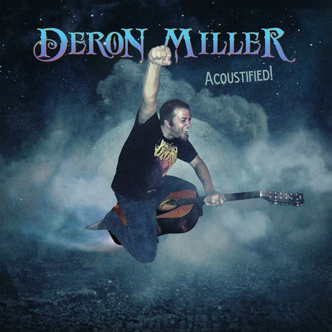 Deron Miller ‎– Acoustified! - New 2 LP Record 2014 Megaforce USA Vinyl - Acoustic Rock